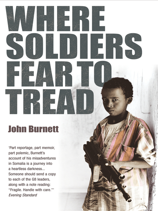 Title details for Where Soldiers Fear to Tread by John Burnett - Available